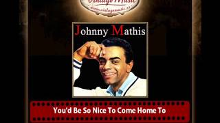Watch Johnny Mathis Youd Be So Nice To Come Home To video