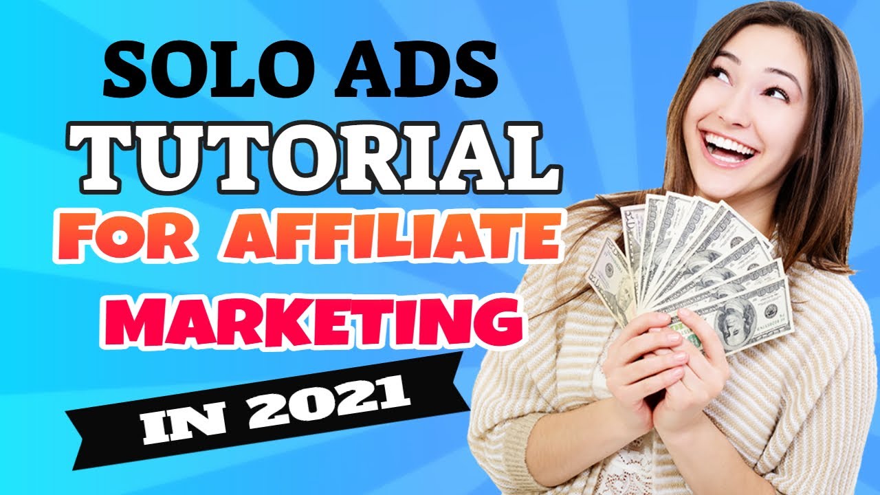 💥Solo Ads Tutorial For Affiliate Marketing In 2021(STEP BY STEP)💥