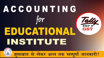 Accounting for Educational Institute in Tally ERP 9 under GST