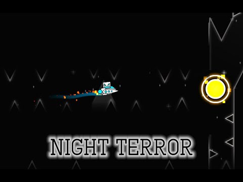 "Night Terror" 100% - Geometry Dash "Night Terror" 100% - Geometry Dash