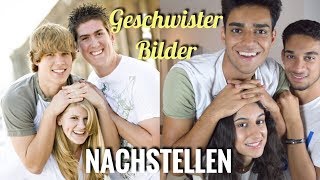 Die Besten Geschwister Bilder Nachstellen