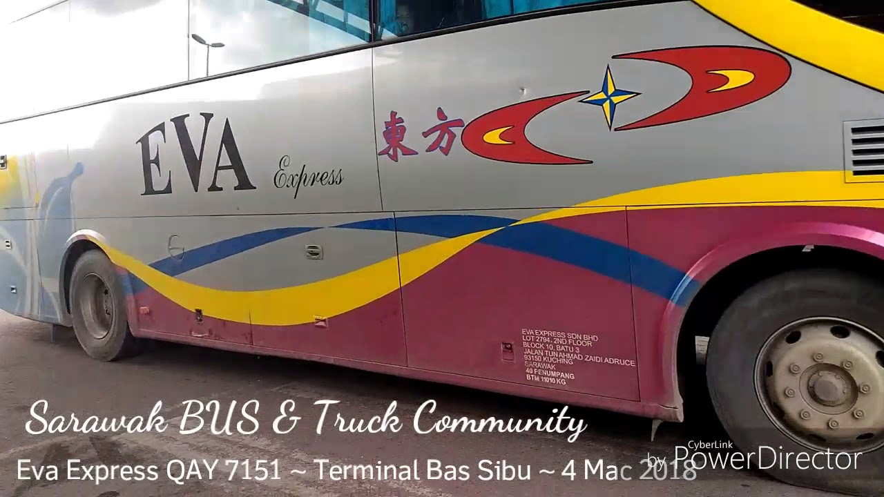 Eva Express Qay 7151 Di Terminal Bas Sibu Sarawak Youtube