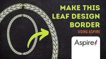 How-To Make Leaf Design Borders using Aspire!