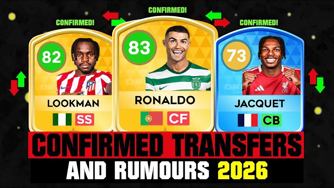 DLS 26 | НОВЫЕ ПОДТВЕРЖДЕННЫЕ ТРАНСФЕРЫ И СЛУХИ! 🚨🔥 с участием Роналду, Лукмана, Жаке и других