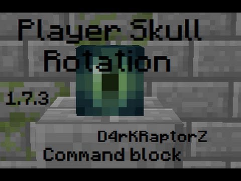 [Tuto] Player Skull Rotation Command block 1.7.3 -D4rKRaptorZ- - YouTube