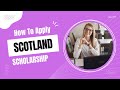 Scotland Pakistan Scholarship 2025 | Fully Funded Scholarship for Pakistani Students | Apply Now