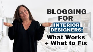 Blogging for Interior Designers: What Works + What to Fix | Coach Nancy