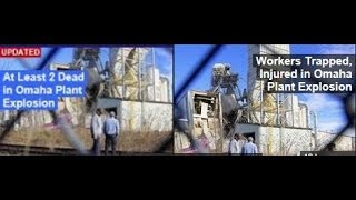Omaha Factory Explosion Fatalities Workers Caught in Collapsed Structure Rescue