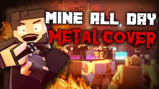 PEWDIEPIE  Mine All Day (Metalcore version) Minecraft Music Video