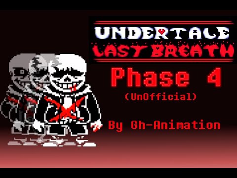 Undertale Last Breath Sans Phase 4 Fight Unofficial Wip Youtube
