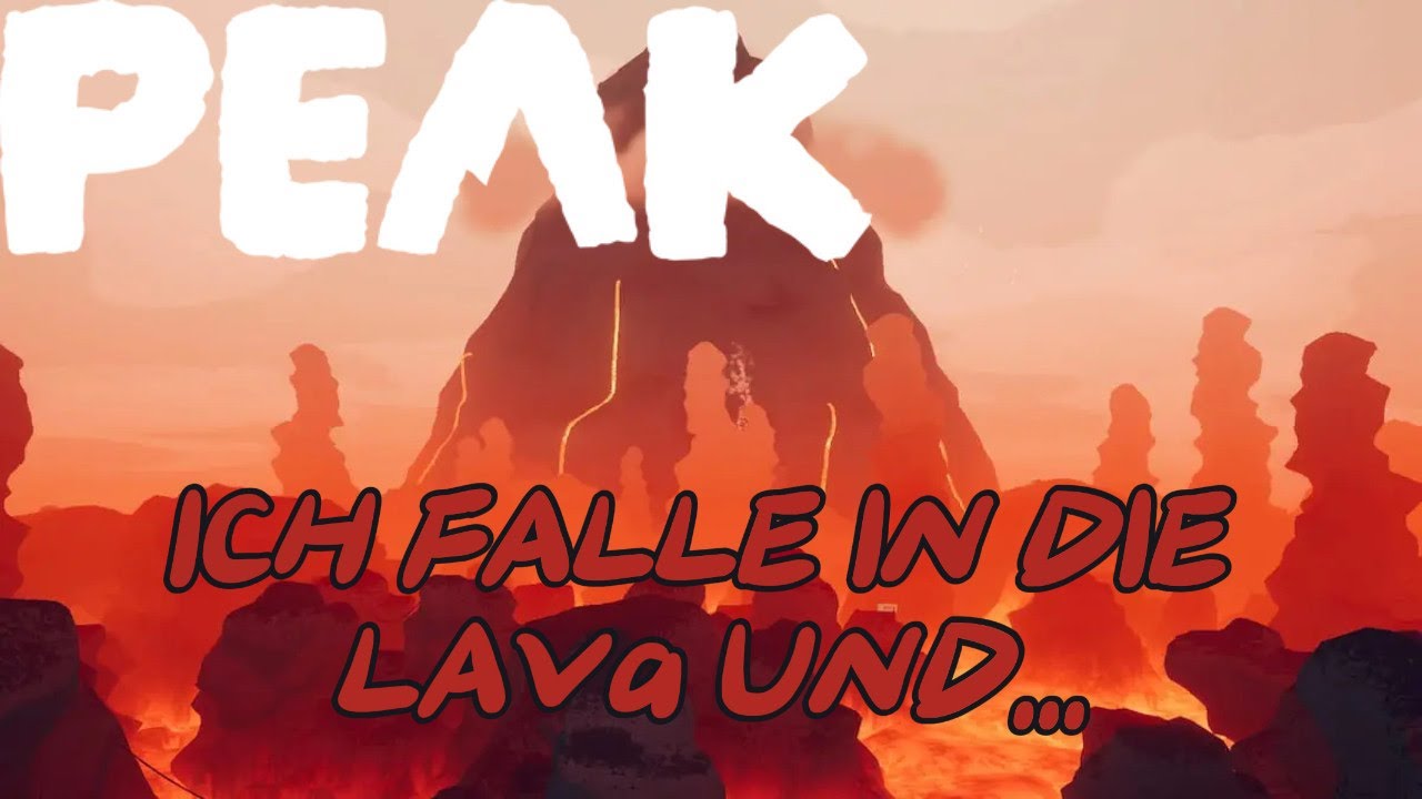 Ich falle in die Lava!?! | PEAK