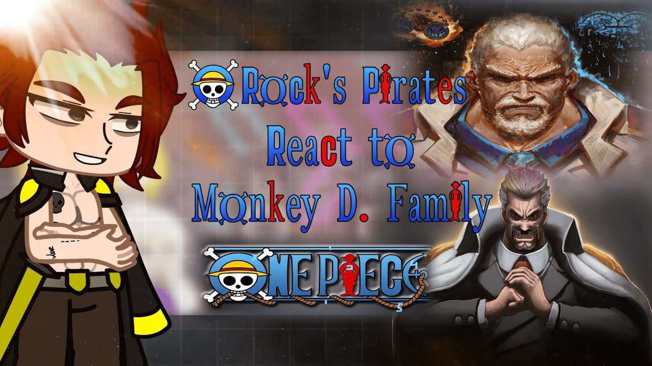 Rock's Pirates React to Monkey D. Family | Garp | One Piece🍖🍖🍖 | Part1/? |