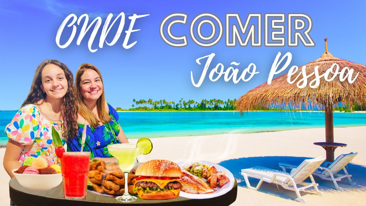 Dicas de Onde Comer em João Pessoa na Paraíba