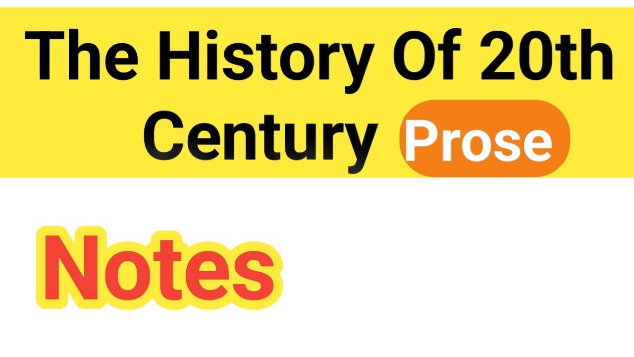 The history of 20th century prose notes in exam style ||  the history of indian english literature |