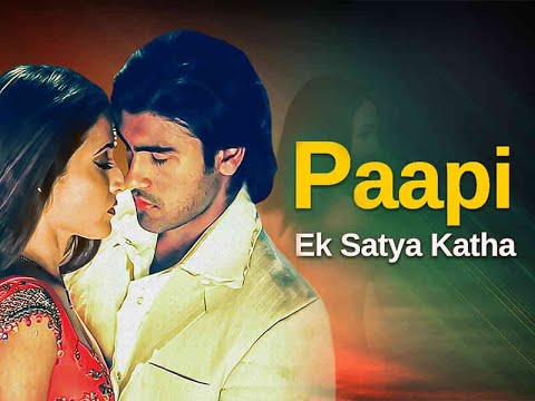 Paapi Ek Satya Katha 2013 Bollywood Romantic Film Arya Babbar Prosanjit Latest Hindi Movie 