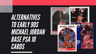 Celebrity Alternatives to Early 90s Michael Jordan PSA 10 Base Cards | Sports Card Collecting and Investing | Wealth