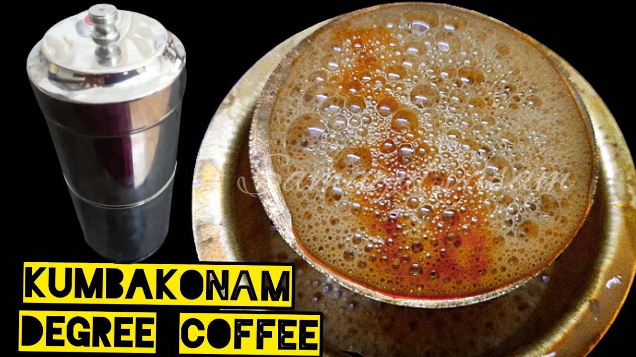 Kumbakonam degree coffee Filter Coffee in Tamil samayalvaasam