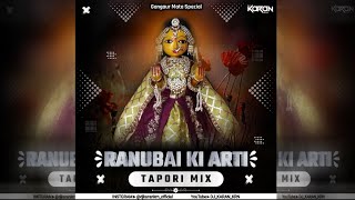 Ranubai Ki Aarti || Gangaur Mata Special || Tapri Remix || DJ KARAN KRN || 2022