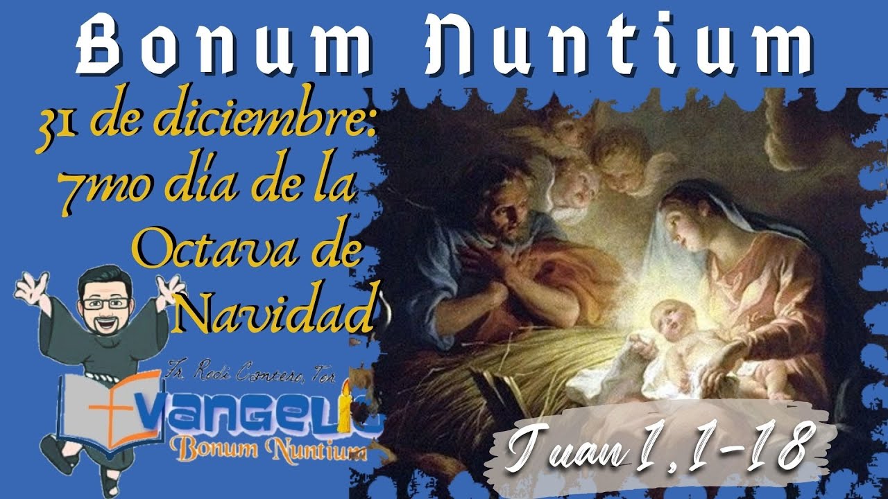 31 de diciembre: 7mo día de la octava de Navidad - YouTube