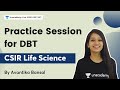 Practice Session for DBT | Avantika Bansal | Life Science | CSIR UGC NET 2022