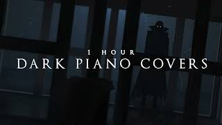 1 Hour of Dark Piano Covers | Dark Piano Covers of Everything Vol. 1