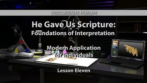 He Gave Us Scripture: Foundations of Interpretation Forum 11: Modern Application for Individuals