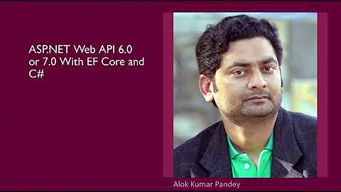 ASP.NET Web  API 6.0 or 7.0 With EF Core and C#
