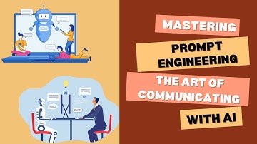 Mastering Prompt Engineering: The Art of Communicating with AI