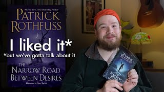 The Narrow Road Between Desires by Patrick Rothfuss (Spoiler-free review)