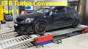 We fit and map an Enhance Performance Astra H VXR EFR Turbo Conversion in 3 days - Part 1/2