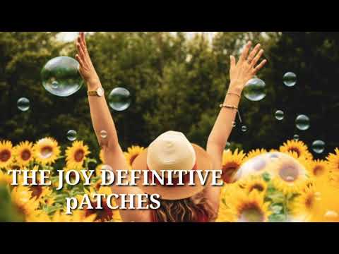 pATCHES - THE JOY DEFINITIVE