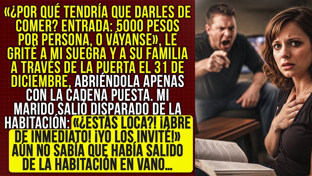 «¿Por qué darles de comer? Entrada: 5000 pesos por persona, o váyanse», le dije a mi suegra…