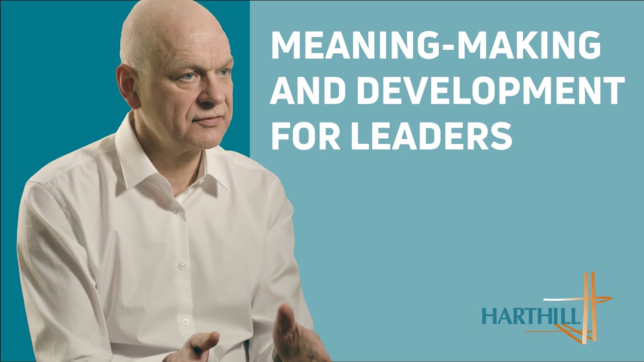 Meaning-Making And Development For Leaders