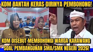 KDM TEGAS BANTAH DIRINYA PEMBOHONG SOAL PEMBANGUNAN SMA \u0026 SMK NEGERI DI KARAWANG!