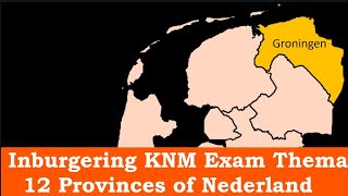 KNM Civic Integration Exam | 12 Provinces of Netherlands Explained