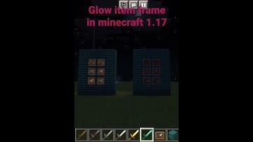 Glow item frame vs item frame in minecraft 1.17