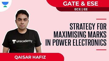 Strategy for Maximizing Marks in Power Electronics | EE | GATE & ESE | Qaisar Hafiz Unacademy Flux