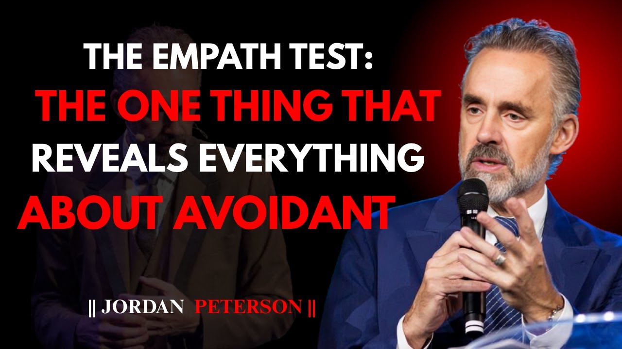 The Empath’s Test: The One Thing That Reveals Everything About Avoidant | JORDAN PETERSON Motivation