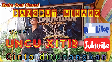 Cinto di tunangkan || Uncu xiitr || live orgen tunggal live musik