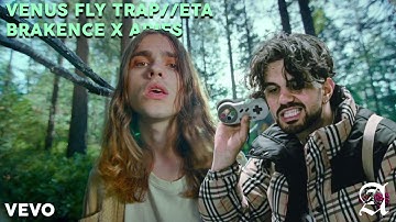 aries & brakence - ETA x venus fly trap | MASHUP