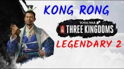 SECURING THE BEACH  Total war: Three kingdoms:  KONG RONG - legendary- records -gameplay campaign 2