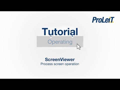 ProLeiT Tutorial - ScreenViewer - Process screen operation