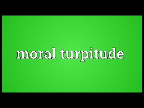 Moral turpitude Meaning