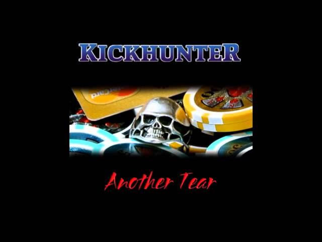 KICKHUNTER - Another Tear