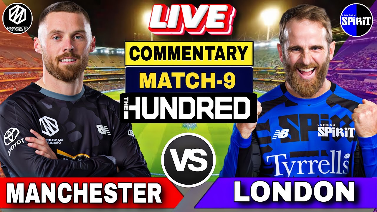🔴London spirits vs Manchester Originals Men Match 9 , The hundred league | Commentary |  LS vs MO