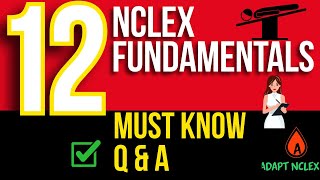 12 High Yield NCLEX Fundamentals Practice Test | Questions and Answers