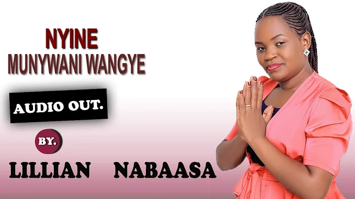 Nyine munywani wangye YESU - Lillian Nabaasa (Late...