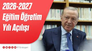 2026-2027 Eğitim Öğretim Yılı Açılışı ve Ankara'da Yapımı Tamamlanan Yatırımların Açılış Töreni