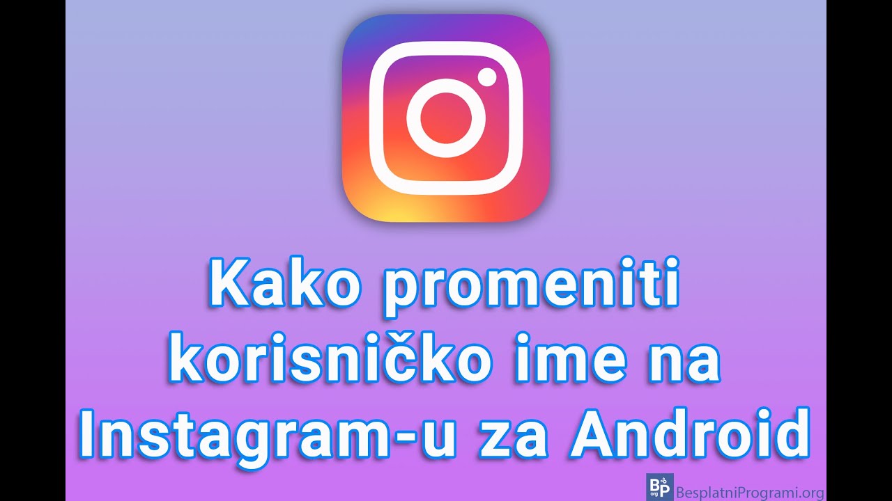 Kako promeniti korisničko ime na Instagramu za Android YouTube