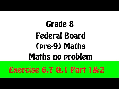 grade 8 exercise 6.7 question no 1 part 1, 2 federal board - YouTube